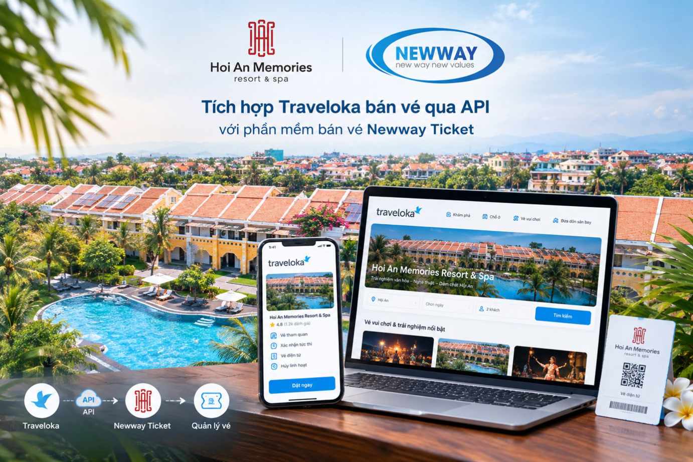 Hội An Memories Resort & Spa lựa chọn tích hợp Traveloka bán vé qua API với phần mềm bán vé Newway Ticket.